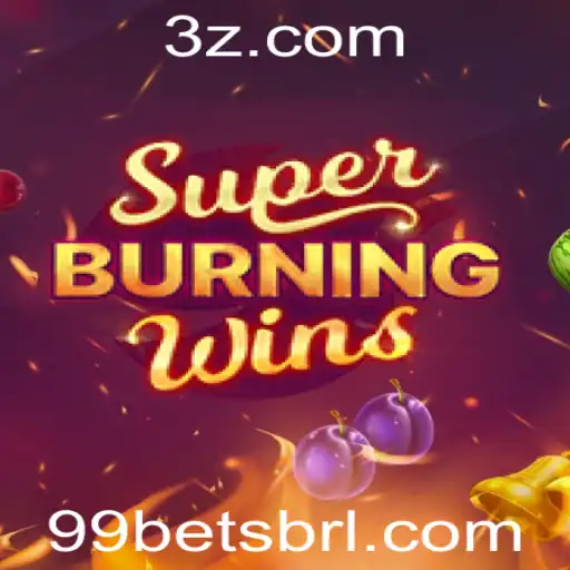 Descubra o Entusiasmante Mundo de SuperBurningWins com 99bet